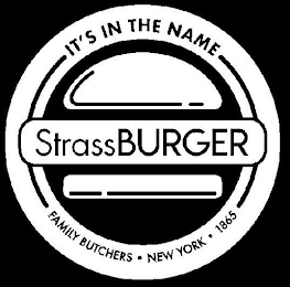 IT'S IN THE NAME STRASSBURGER FAMILY BUTCHERS NEW YORK 1865