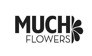 MUCH FLOWERS