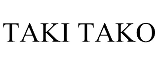 TAKI TAKO