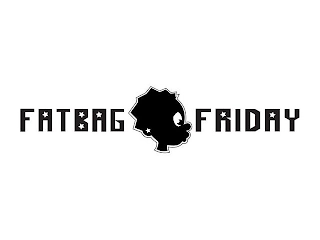 FATBAG FRIDAY