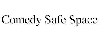 COMEDY SAFE SPACE