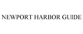 NEWPORT HARBOR GUIDE