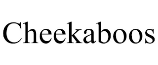 CHEEKABOOS