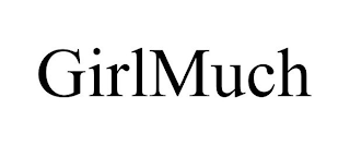 GIRLMUCH