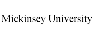 MICKINSEY UNIVERSITY