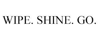 WIPE. SHINE. GO.