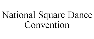 NATIONAL SQUARE DANCE CONVENTION