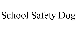 SCHOOL SAFETY DOG