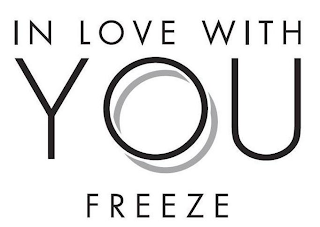 IN LOVE WITH YOU FREEZE