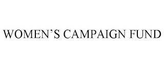 WOMEN'S CAMPAIGN FUND