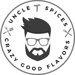 UNCLE T SPICES CRAZY GOOD FLAVORS