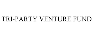 TRI-PARTY VENTURE FUND