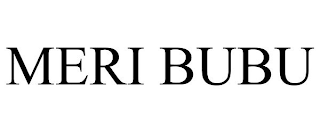 MERI BUBU