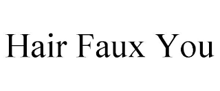 HAIR FAUX YOU