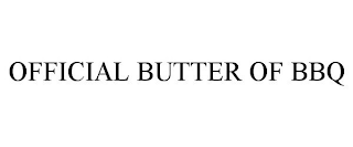 OFFICIAL BUTTER OF BBQ