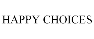 HAPPY CHOICES