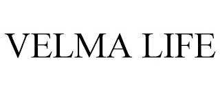 VELMA LIFE