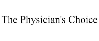 THE PHYSICIAN'S CHOICE