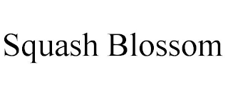 SQUASH BLOSSOM