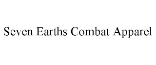 SEVEN EARTHS COMBAT APPAREL