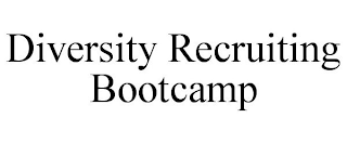 DIVERSITY RECRUITING BOOTCAMP