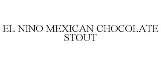 EL NINO MEXICAN CHOCOLATE STOUT