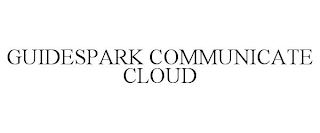GUIDESPARK COMMUNICATE CLOUD