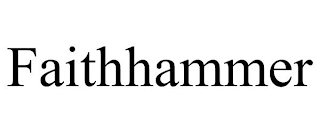 FAITHHAMMER