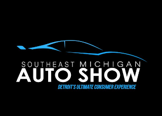 SOUTHEAST MICHIGAN AUTO SHOW DETROIT'S ULTIMATE CONSUMER EXPERIENCE