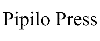 PIPILO PRESS