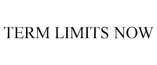 TERM LIMITS NOW