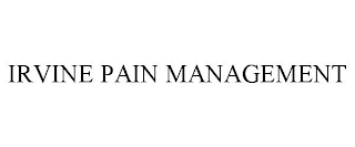 IRVINE PAIN MANAGEMENT