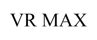 VR MAX