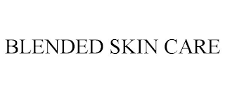 BLENDED SKIN CARE