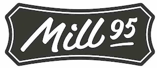 MILL 95