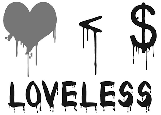 < $ LOVELESS