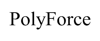 POLYFORCE