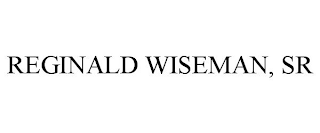 REGINALD WISEMAN, SR