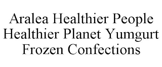 ARALEA HEALTHIER PEOPLE HEALTHIER PLANET YUMGURT FROZEN CONFECTIONS