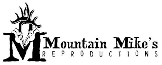 MOUNTAIN MIKE'S REPRODUCTIONS