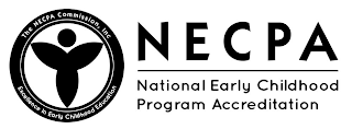 THE NECPA COMMISSION, INC. EXCELLENCE IN EARLY CHILDHOOD EDUCATION NECPA NATIONAL EARLY CHILDHOOD PROGRAM ACCREDITATION