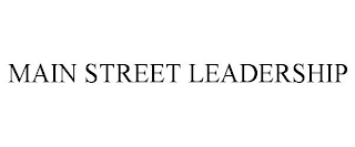 MAIN STREET LEADERSHIP