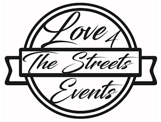 LOVE 4 THE STREETS EVENTS