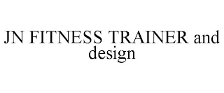 JN FITNESS TRAINER AND DESIGN