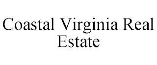 COASTAL VIRGINIA REAL ESTATE