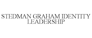 STEDMAN GRAHAM IDENTITY LEADERSHIP