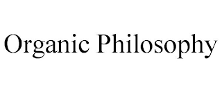 ORGANIC PHILOSOPHY