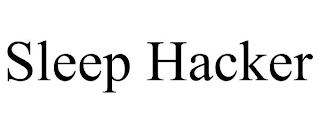 SLEEP HACKER