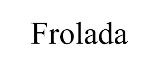 FROLADA