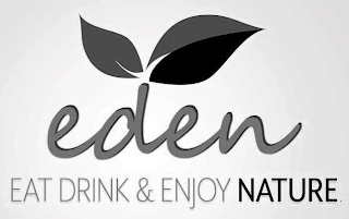 EDEN EAT DRINK & ENJOY NATURE